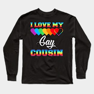 I Love My Gay Cousin LGBT Pride Month Proud Cousin Long Sleeve T-Shirt